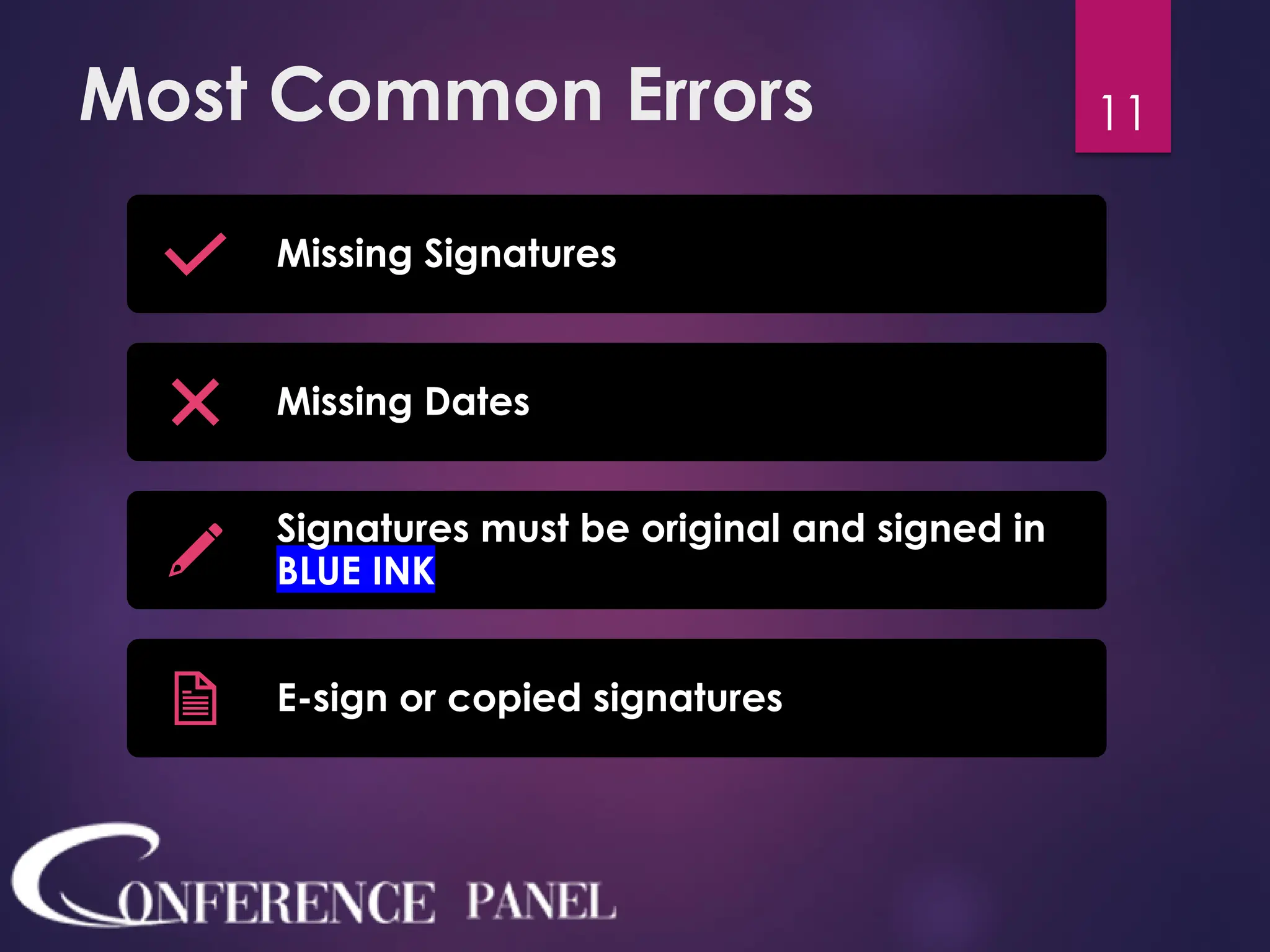 Most Common Errors
Missing Signatures
Missing Dates
Signatures must be original and signed in
BLUE INK
E-sign or copied signatures
11
 