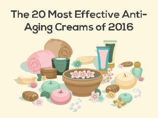 The 20 Most Effective Anti Aging Creams Of 2016