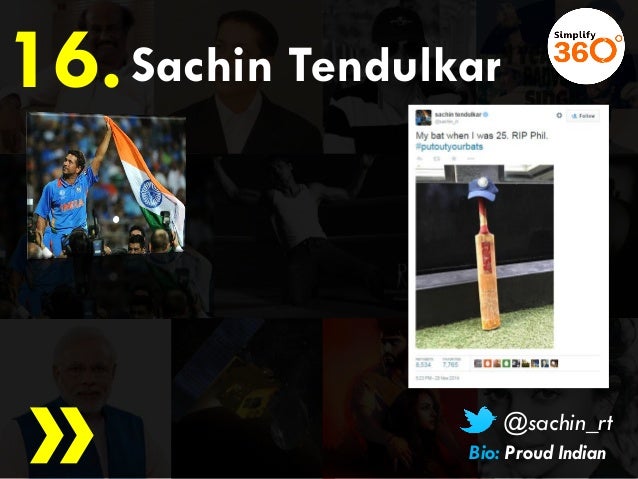 16. Sachin Tendulkar @sachin_rt Bio: