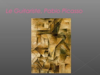 Le Guitariste, Pablo Picasso
 