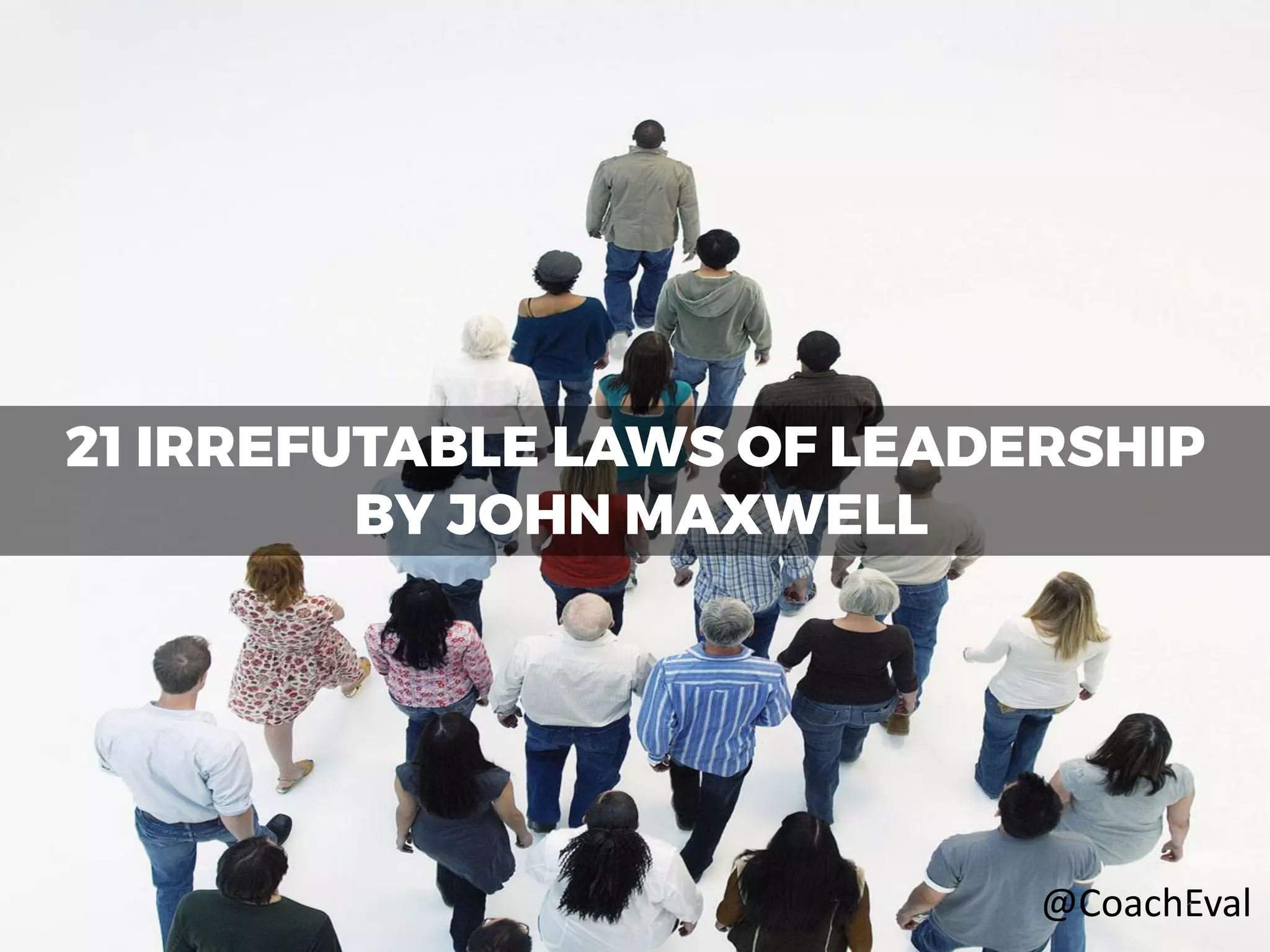 21 IRREFUTABLE LAWS OF LEADERSHIP - Coach Eval | PDF