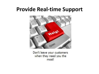 Provide Real-time Support