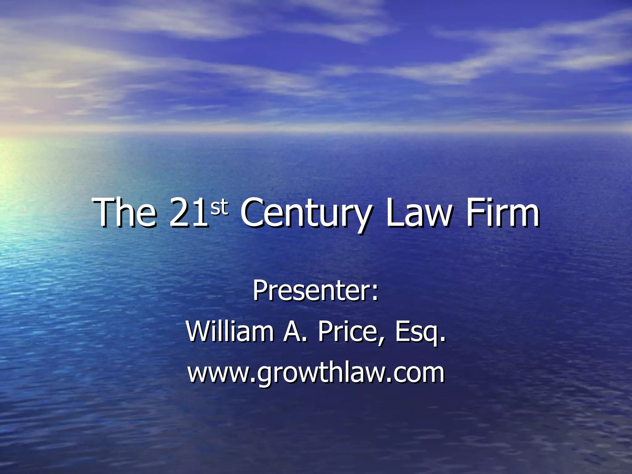 The 21st Century Law Firm | PPT