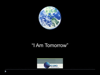 “I Am Tomorrow”,[object Object]