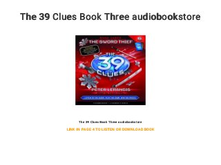 The 39 Clues Book Three audiobookstore
The 39 Clues Book Three audiobookstore
LINK IN PAGE 4 TO LISTEN OR DOWNLOAD BOOK
 