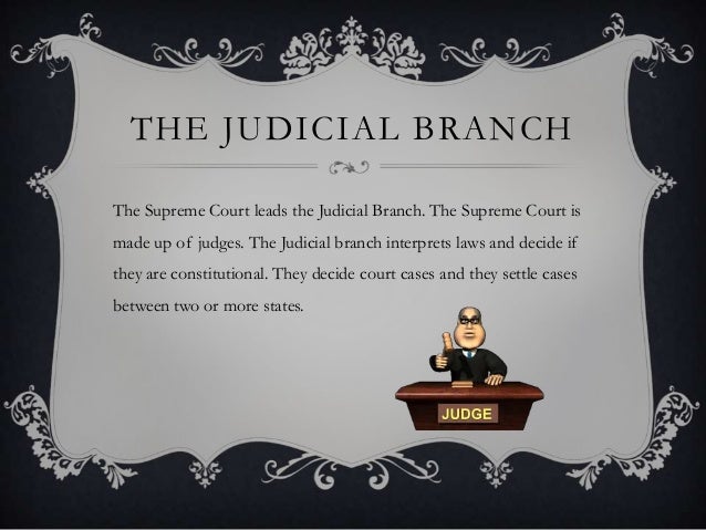 who is the judicial branch made up of