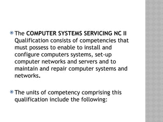 The 3 competencies Computer Systems Servicing | PPT