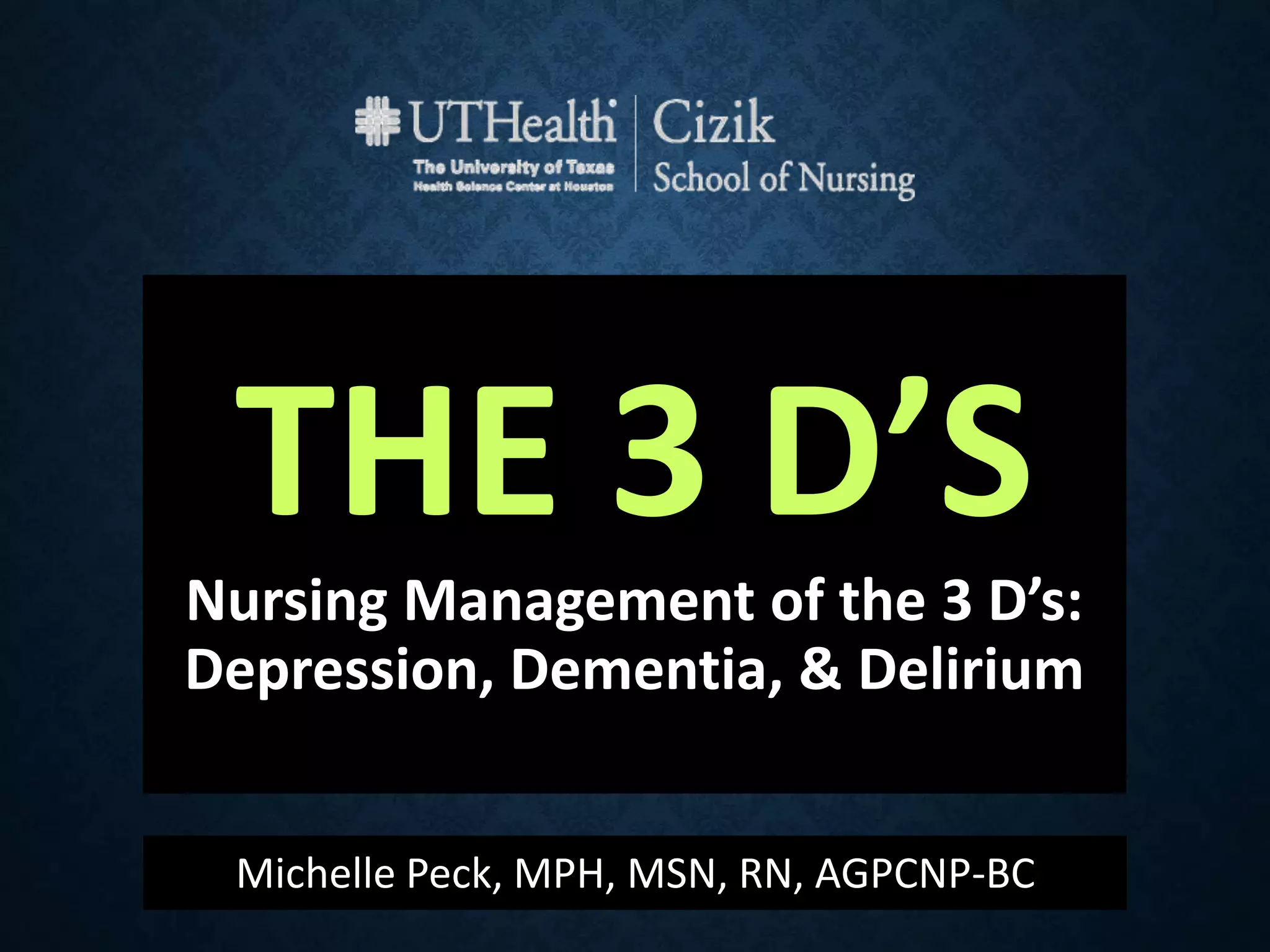 The 3 ds delirium dementia depression PPT
