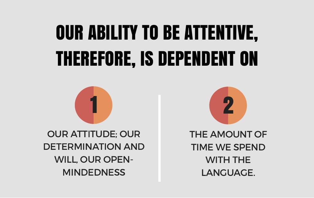 OUR ABILITY TO BE ATTENTIVE 