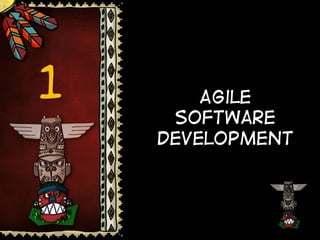 1

Agile
Software
Development

 