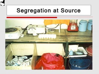 Segregation at Source
 