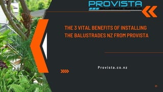 The 3 vital benefits of installing the balustrades NZ from Provista