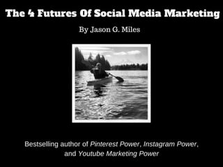 The 4 futures of social media