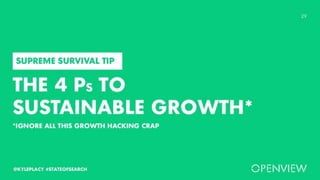 1
@KYLEPLACY #STATEOFSEARCH
THE 4 PS TO
SUSTAINABLE GROWTH*
SUPREME SURVIVAL TIP
*IGNORE ALL THIS GROWTH HACKING CRAP
 