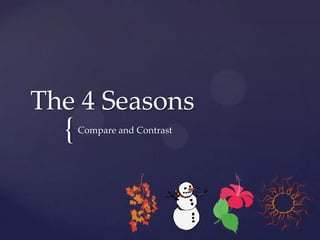 The 4 Seasons Compare and Contrast 