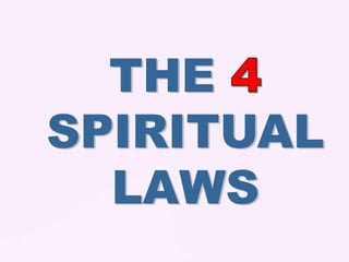 THE
SPIRITUAL
LAWS
 