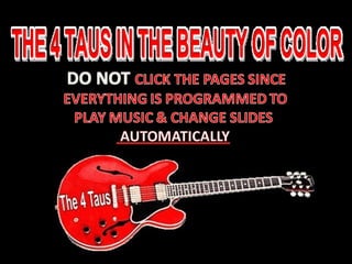 The 4 Taus In The Beauty Of Color