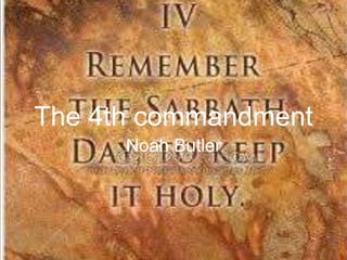 The 4th Commandment Noah Butler V2 Ppt