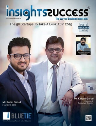 The 50 Startups To Take A Look At In 2019 VOL-3
ISSUE-8
March-2019
Soumya Chatterjee
Co-founder  CEO
Easyrewardz
www.insightssuccess.in
Outstanding Startup
 
