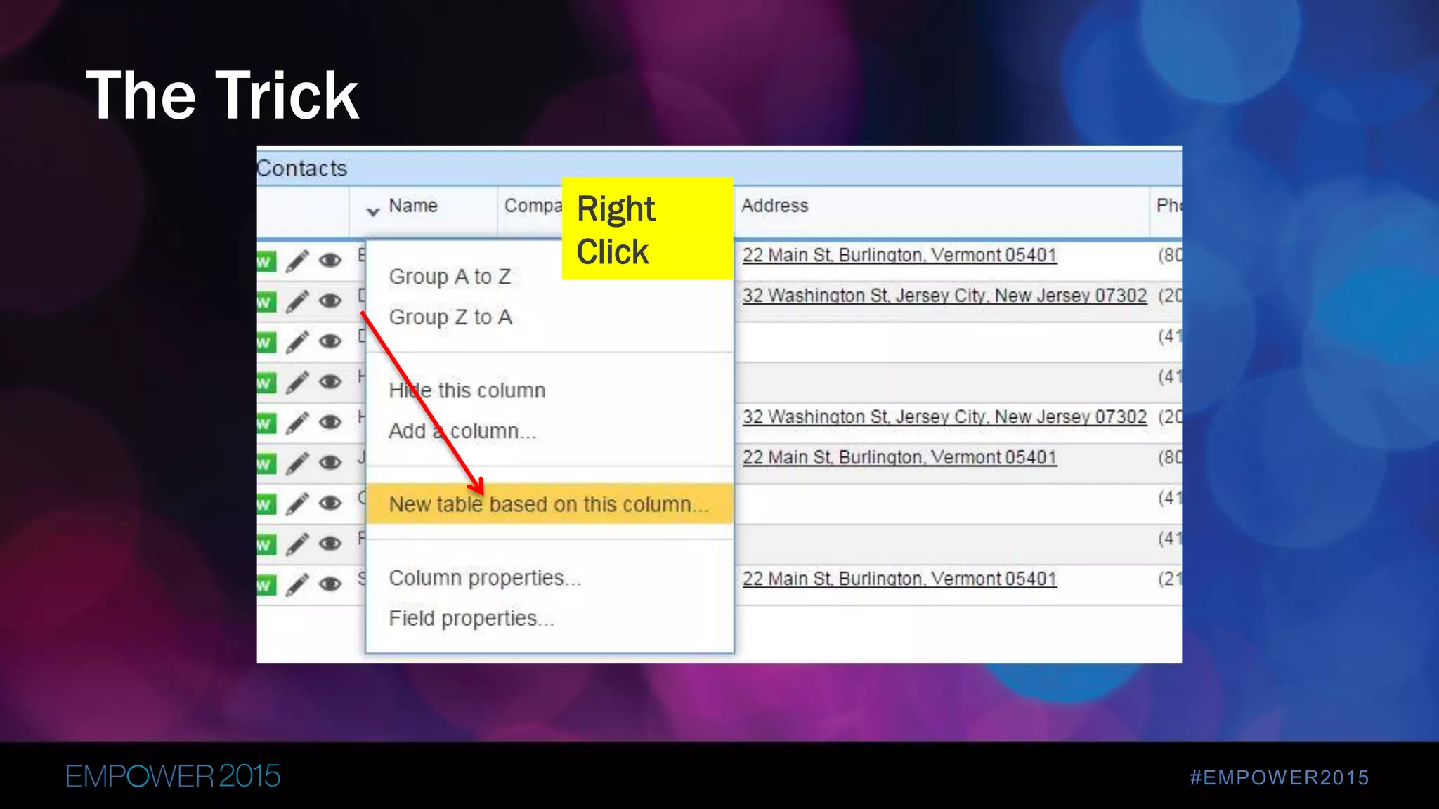 #EMPOWER2015
The Trick
Right
Click
 
