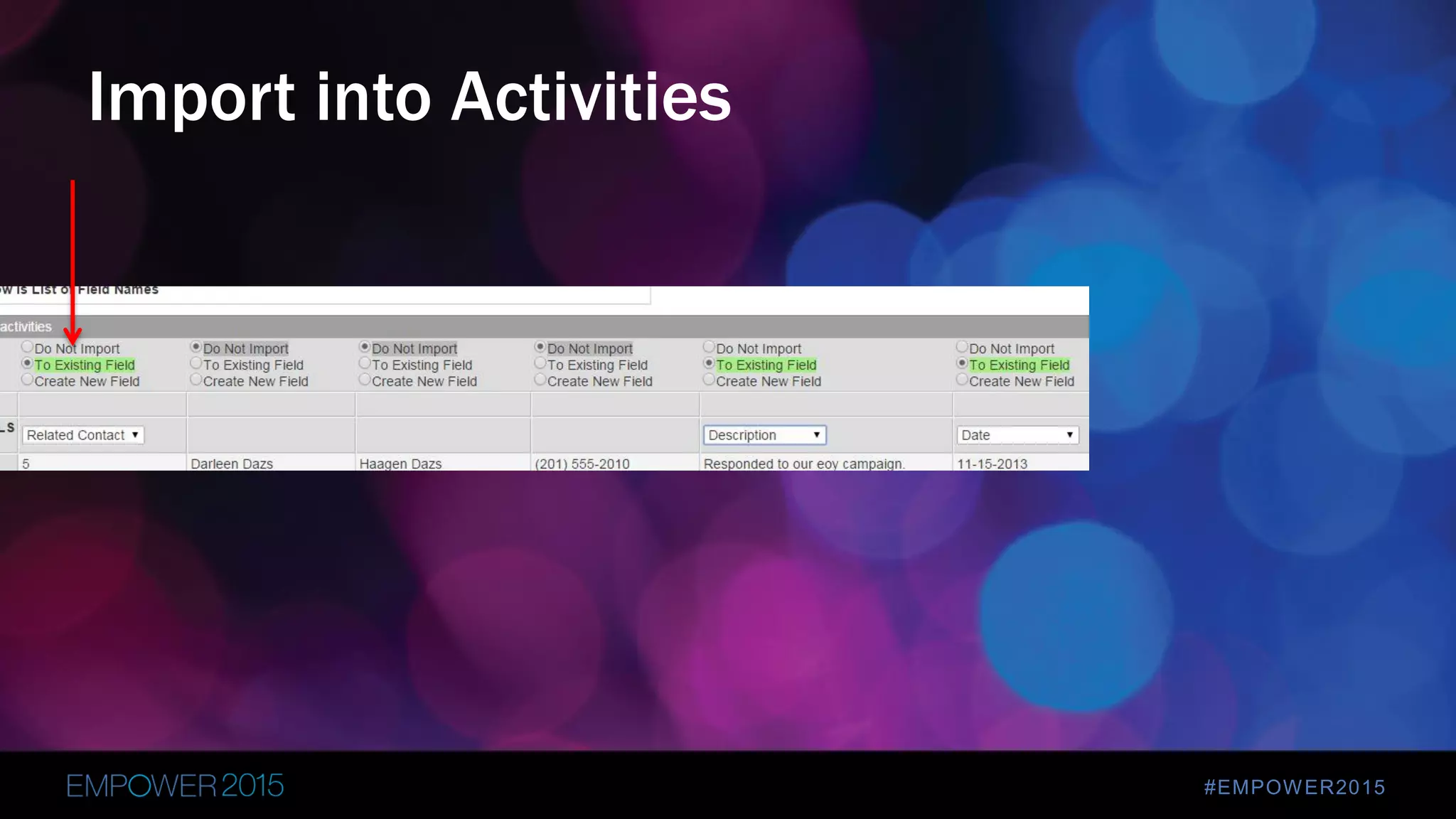 #EMPOWER2015
Import into Activities
 