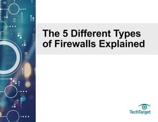 The 5 Different Types of Firewalls Explained.pdf