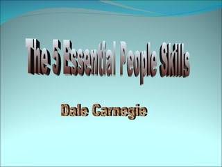 The 5 Essential People Skills Dale Carnegie 