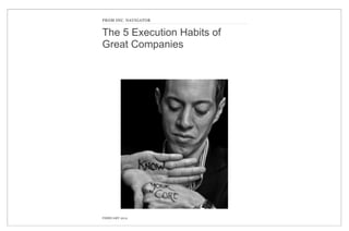 FROM INC. NAVIGATOR


The 5 Execution Habits of
Great Companies




FEBRUARY 2012




                     iBooks Author
 