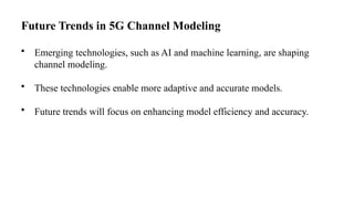 The 5G Wireless Propagation Channels_ Channel Modeling Requirements.pptx