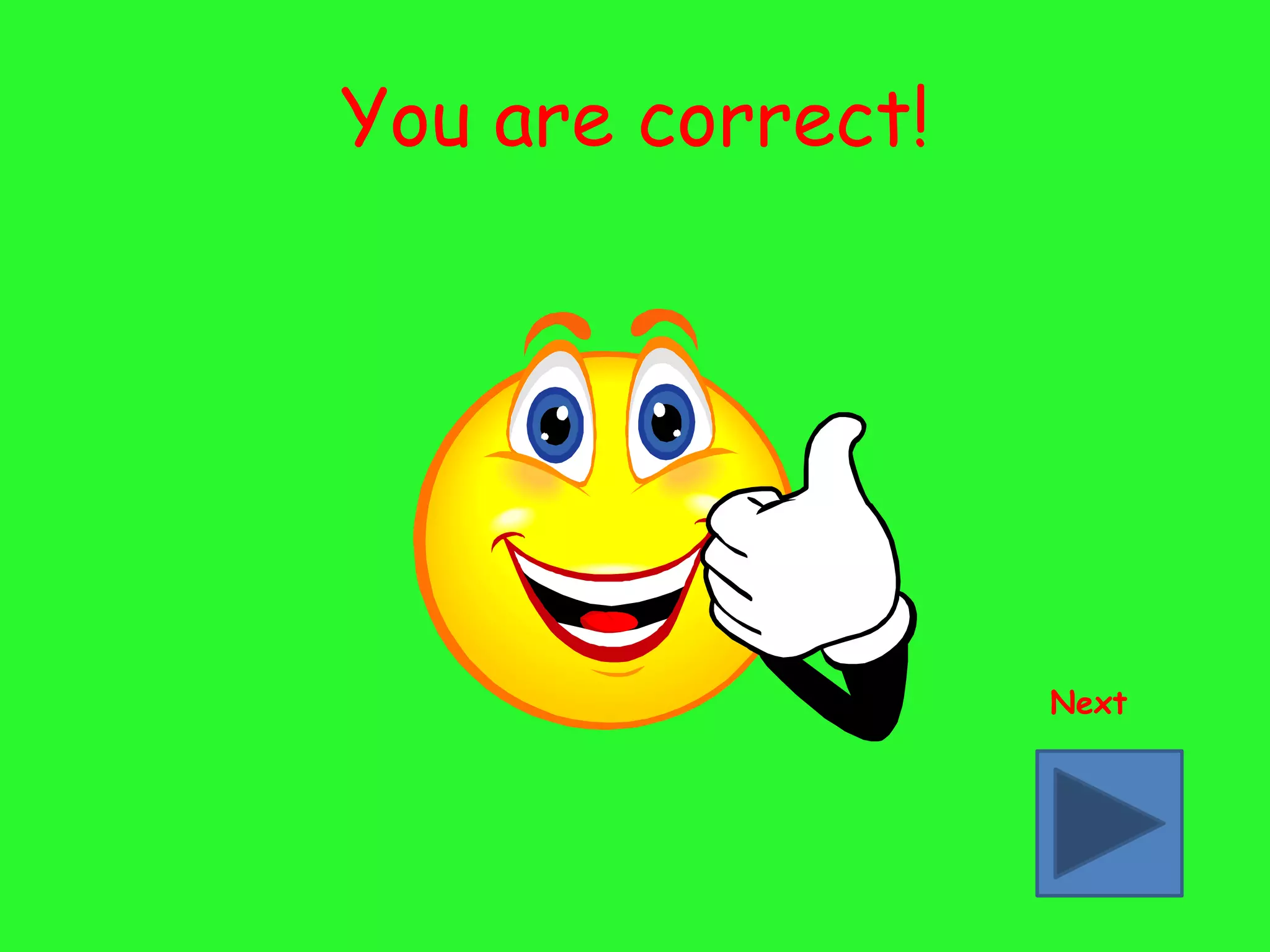 You are correct!




                   Next
 