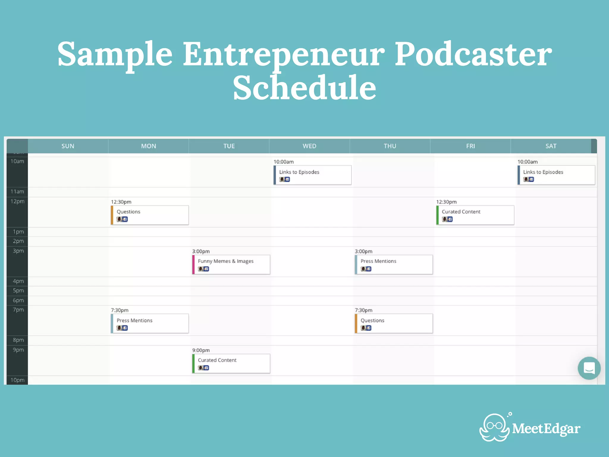 Sample Entrepeneur Podcaster
Schedule
 