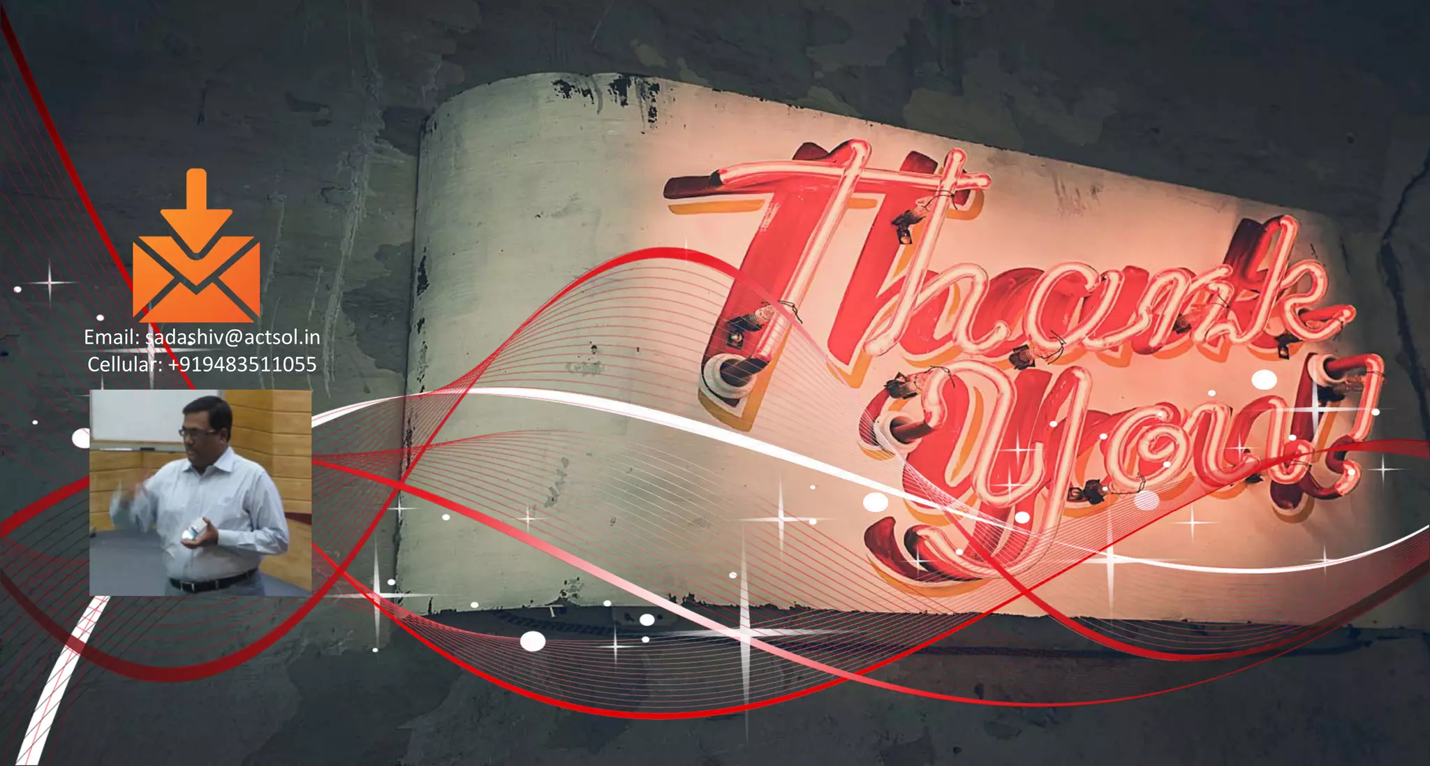 Email: sadashiv@actsol.in 
Cellular: +919483511055 