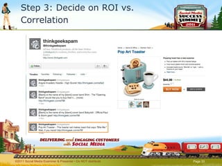 Step 3: Decide on ROI vs. Correlation ©2011 Social Media Examiner & Presenter • Do NOT distribute  