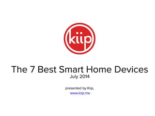 The 7 Best Smart Home Devices