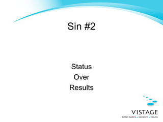 Sin #2 Status Over Results 