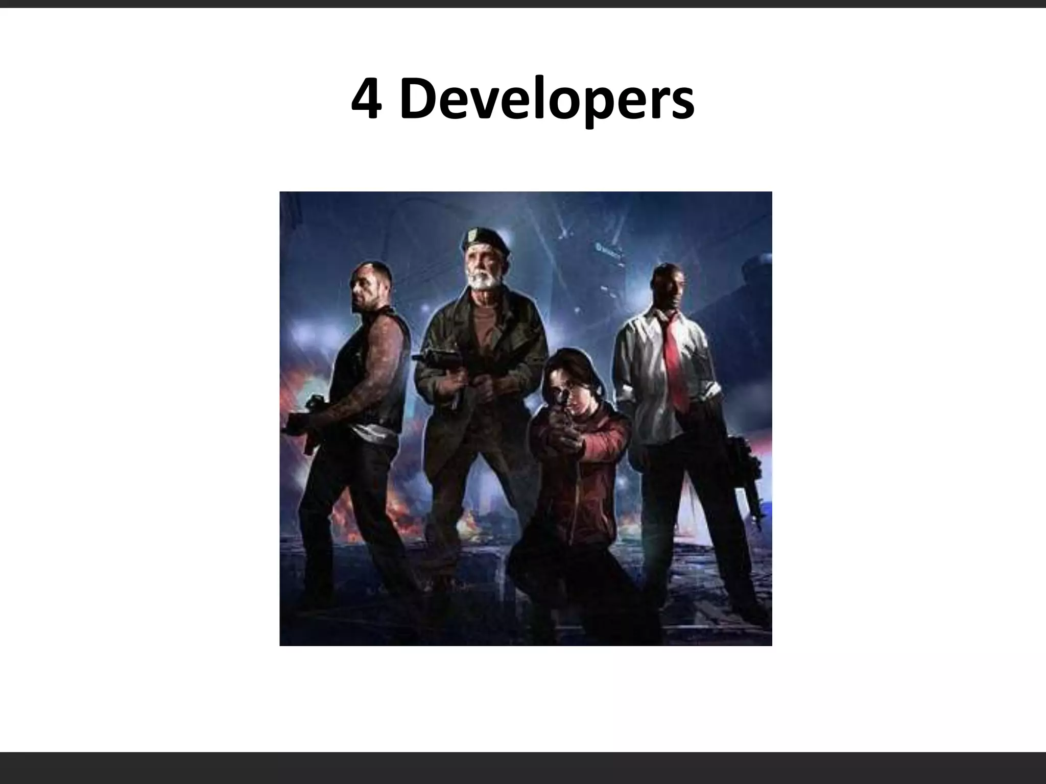 4 Developers