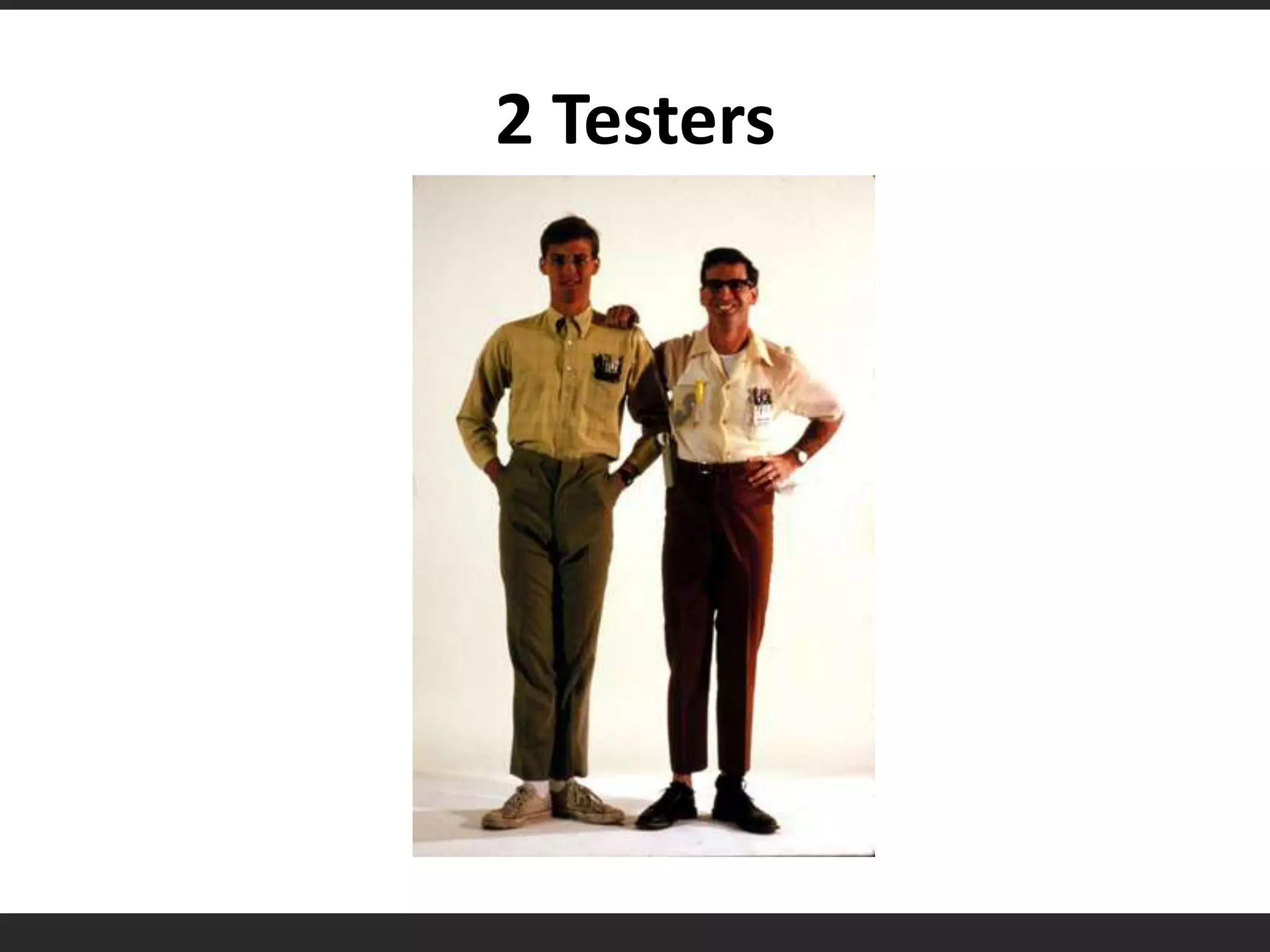 2 Testers