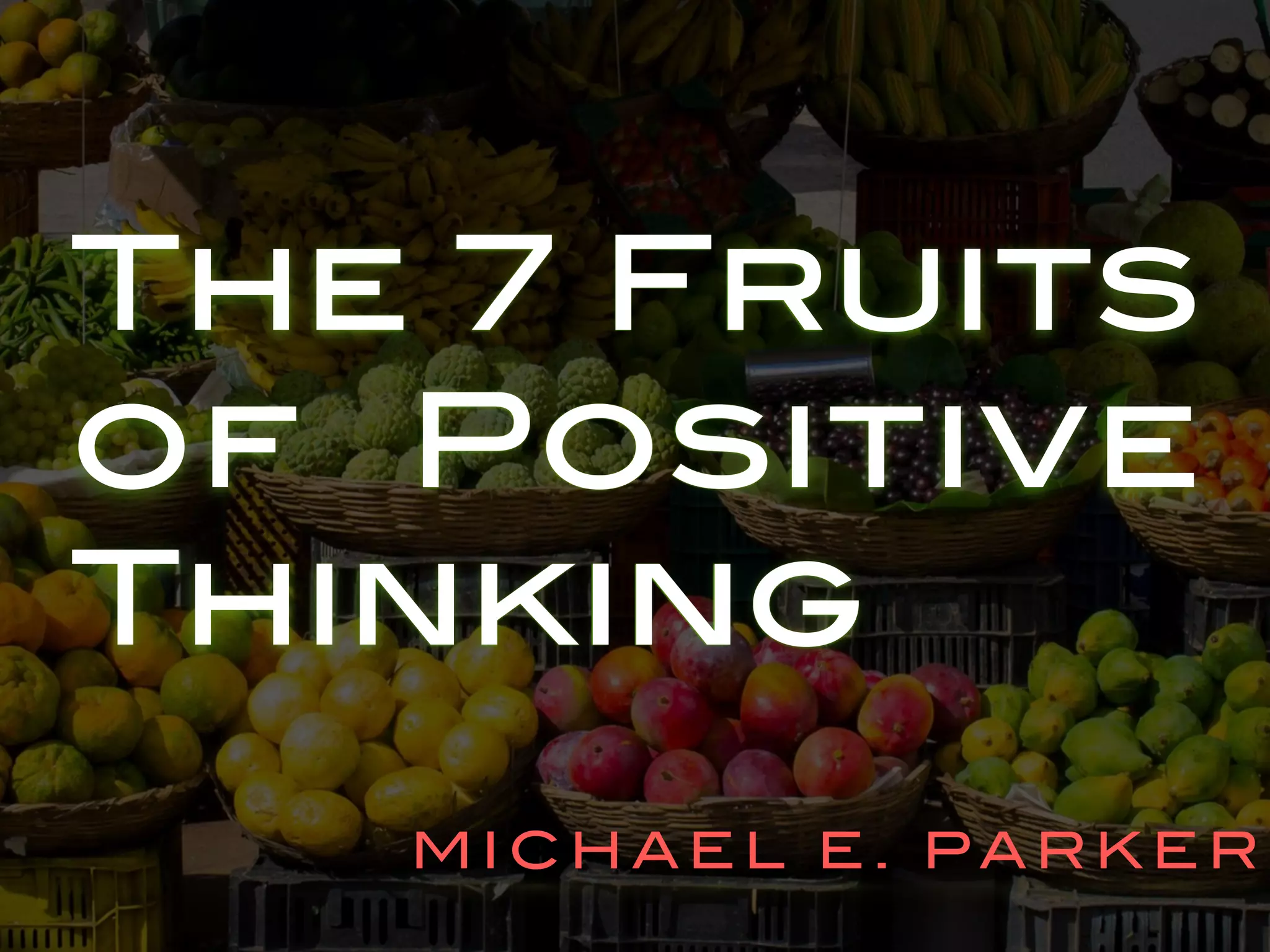 The 7 Fruits of Positive Thinking | PDF