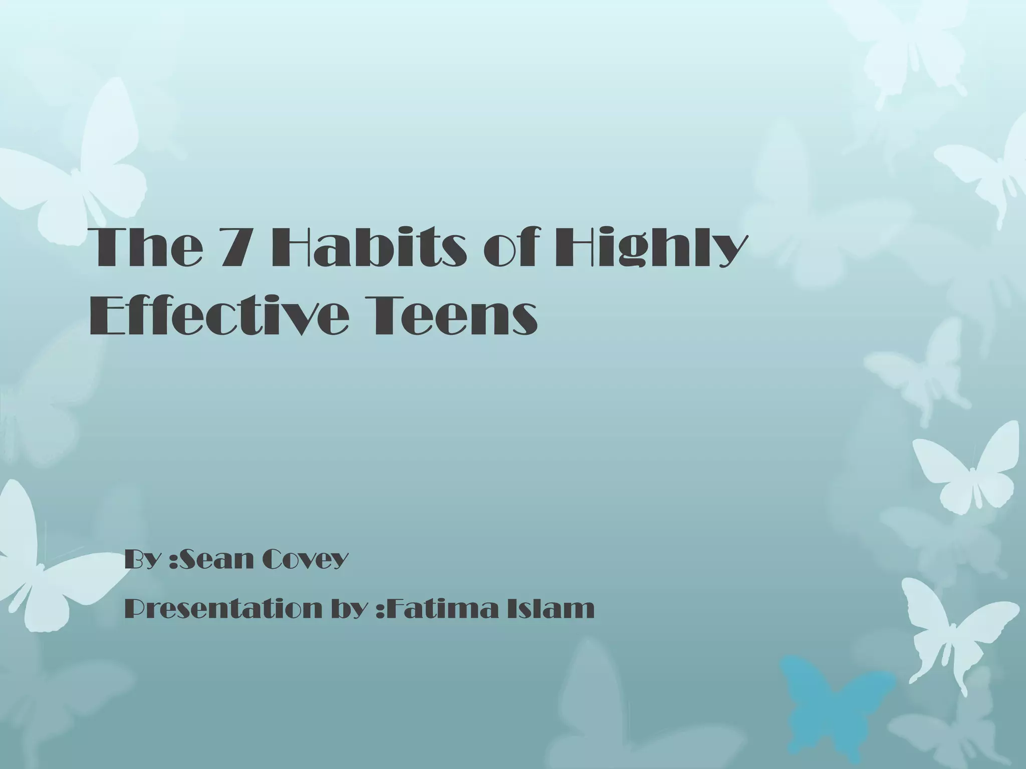 The 7 habits of highly effective teens | PPTX