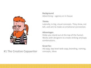 The 7 Types of B2B Copywriter… and how the wrong one can destroy your campaign