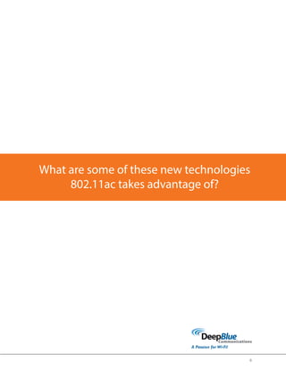 6 
What are some of these new technologies 
802.11ac takes advantage of? 
 