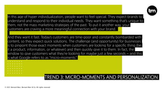 © 2021 Bernard Marr, Bernard Marr & Co. All rights reserved
TREND 3: MICRO-MOMENTS AND PERSONALIZATION
In this age of hype...