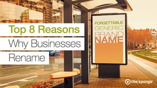 The Top 8 Reasons To Rename a Business 