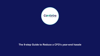 The 9-step Guide to Reduce a CFO’s year-end hassle
 
