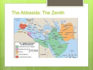 The Abbasids: The Zenith
 