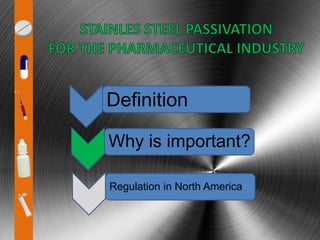 Passivation in the Pharmaceutical industry | PPTX