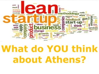 What do YOU think
about Athens?
 