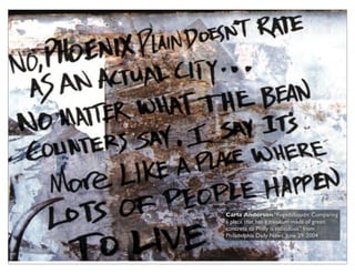 Carla Anderson “Fugedaboudit: Comparing
a place that has a museum made of green
concrete to Philly is ridiculous” from
Philadelphia Daily News, June 29, 2004
 