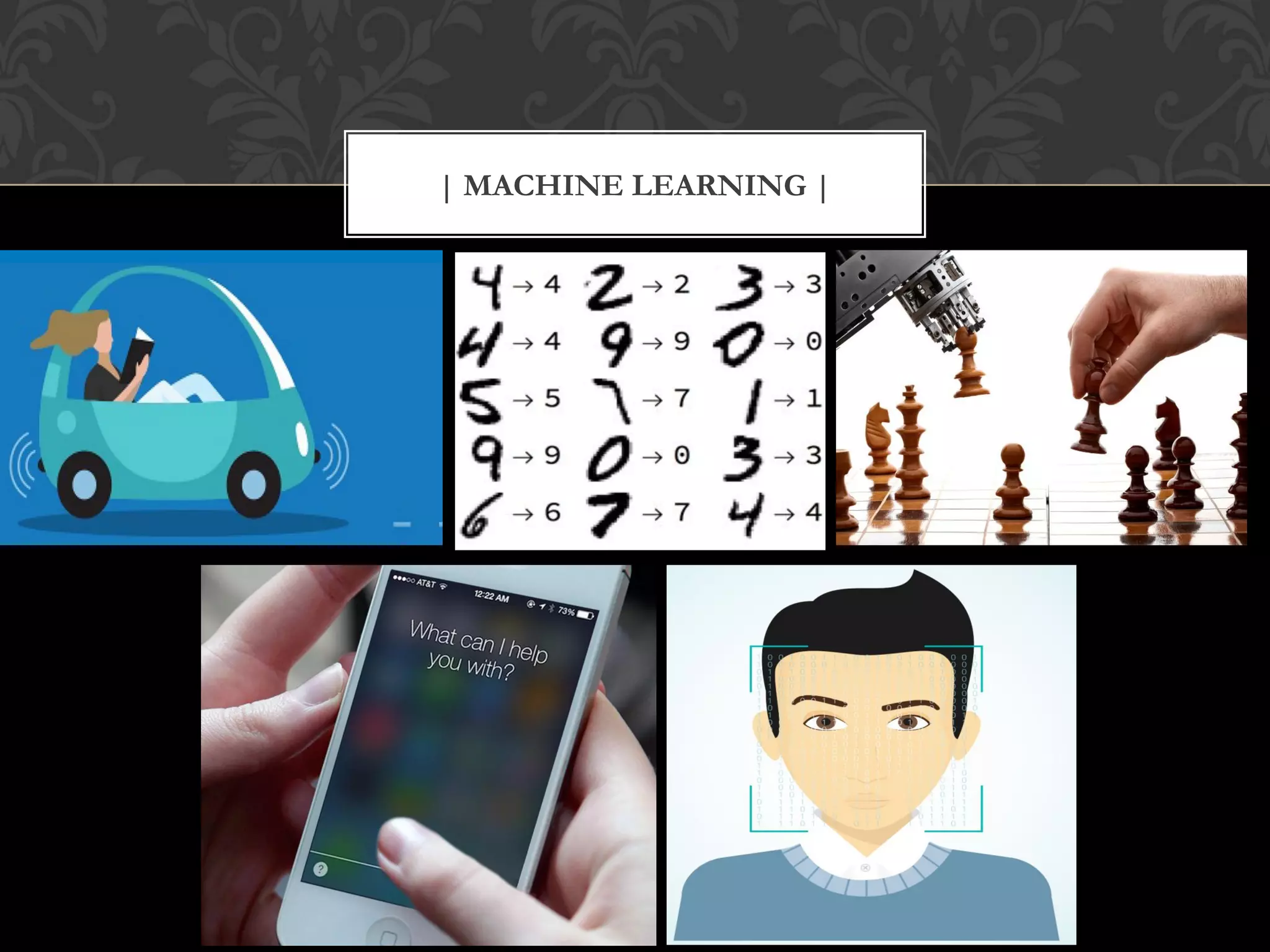 | MACHINE LEARNING |
 