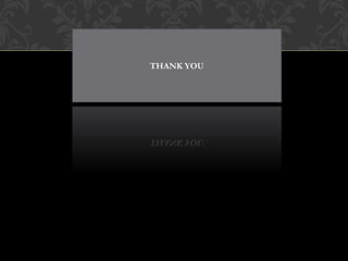 THANK YOU
 